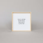 You'll Never Know Dear How Much I Love You | Wood Sign - WilliamRaeDesigns